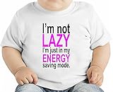 I'm Not Lazy I'm Just In My Eneregy Saving Mode Slogan オーガニックベビーTシャツ 12 - 18 Months