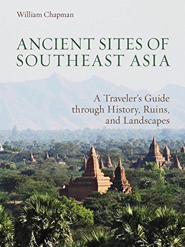 Ancient Sites of Southeast Asia: A Traveler's Guide Through History, Ruins, and Landscapesの表紙