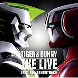 TIGER&BUNNY THE LIVE オリジナルサウンドトラック