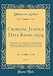 Criminal Justice Data Banks 1974, Vol. 1: Hearings Before the Subcommittee on Constitutional Rights of the Committee on the Judiciary, United States Senate, Ninety-Third Congress, Second Session on S. 2542, S. 2810, S. 2963, and S. 2964, March 5, 6, 7, 12