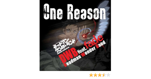 Tvアニメ デッドマン ワンダーランド オープニング主題歌 One Reason 通常盤 Fade