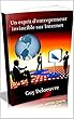 Un esprit d'entrepreneur invincible sur Internet (French Edition)