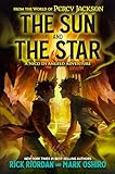 From the World of Percy Jackson: The Sun and the Star: A Nico di Angelo Adventure