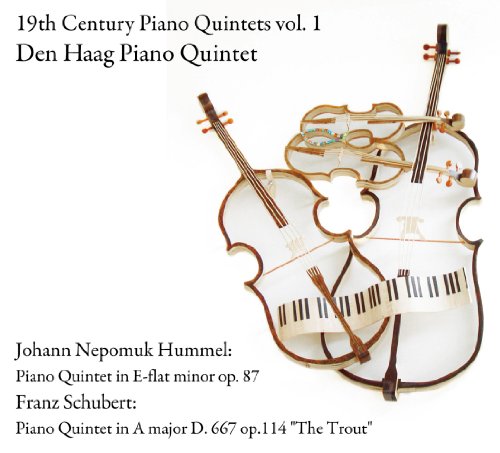 19世紀における珠玉のピアノ五重奏作品集Vol.1 (19th Century Piano Quintets vol.1 - Johann Nepomuk Hummel: Piano Quintet in E-flat minor op.87, Franz Schubert: Piano Quintet in A major D.667 op.114 ''The Trout'' / Den Haag Piano Quintet)の表紙