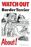 WATCH OUT Border Terrier アニメイラストサインボード：ボーダーテリア イギリス製 英語看板 Made in U.K [並行輸入品]