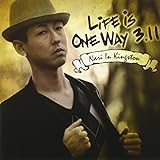 LIFE IS ONE WAY 3.11