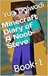 Minecraft Diary of A Noob-Steve: Book-1 (English Edition)