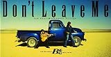 Don't Leave Me - B'z