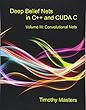 Convolutional Nets (Deep Belief Nets in C++ and Cuda C)
