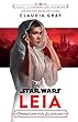 Star Wars: Leia, Prinzessin von Alderaan: Journey to Star Wars: Die letzten Jedi (German Edition)