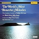 The World's Most Beautiful Melodies - The Golden Cornet of Phillip McCann with Black Dyke Mills Band