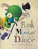Chronicle Books(クロニクルブックス) Frank Monster Who Wanted to Dance p(H23.5×W18.3×D0.4cm)