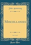 Miscellanies, Vol. 2 of 2 (Classic Reprint)