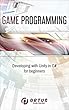Game Programming: Developing with Unity in C# for Beginners (Introduction to Game Design) (English Edition)