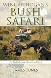 Wingar Hogan's Bush Safari: The Big Bush Gang Adventure at Bunyip