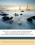 The HS-1l Flying Boat Handbook: Navy Department, Bureau of Construction and Repair. July, 1918...