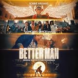 ベター・マン（オリジナル・サウンドトラック）/ Better Man: Original Motion Picture Soundtrack (特典なし)