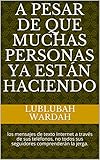 A pesar de que muchas personas ya están haciendo : los mensajes de texto Internet a través de sus teléfonos, no todos sus seguidores comprenderán la jerga. (Spanish Edition)