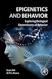 Epigenetics and Behavior: Exploring Biological Determinants of Behavior
