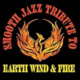 Smooth Jazz Tribute to Earth Wind & Fire