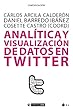 Analítica y visualización de datos en Twitter (Manuales)