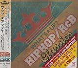ワッツ・アップ? J-HIPHOP/R&B クラシックス-
