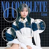 TVアニメ『この世界は不完全すぎる』オープニング主題歌「No Complete」【通常盤】