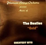 Platinum Strings Orchestra: The Beatles "GOLD" Greatest Hits Vol.3