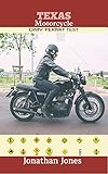 TEXAS MOTORCYCLE DMV PERMIT TEST: 300 DMV Test Questions and Answers To Help You Prepare For The Motorcycle Drivers License Permit, Including 2018 Driving Laws (English Edition)