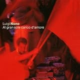 Nono: Al gran sole carico d'amore
