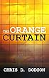 THE ORANGE CURTAIN (English Edition)