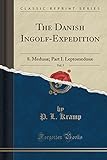 The Danish Ingolf-Expedition, Vol. 5: 8. Medusae; Part I. Leptomedusae (Classic Reprint)
