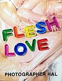Flesh Love Flesh Love