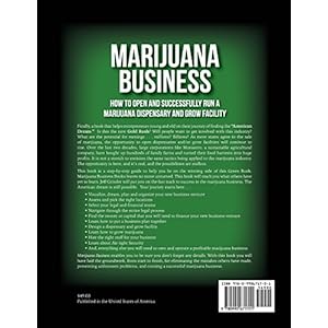 Marijuana Business: How to Open and Successfully Run a Marijuana Dispensary and Grow Facility: Business Edition