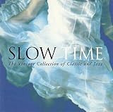 SLOW TIME / スロータイム－The Vintage Collection of Classic & Jazz
