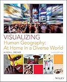 Cover of Visualizing Human Geography: At Home in a Diverse World Third Edition EPUB