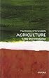 Agriculture: A Very Short Introduction (Very Short Introductions)