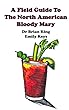 A Field Guide To The North American Bloody Mary (English Edition)
