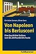 Von Napoleon Bis Berlusconi: Eine Geschichte Italiens Vom 18. Jahrhundert Bis Heute (Landergeschichten)
