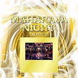 CLUB LEGEND 20th presents MAHARAJA NIGHT -THE BEST 20-