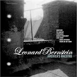 Leonard Bernstein: America's Maestro