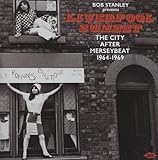 Bob Stanley Presents Liverpool Sunset: The City After Merseybeat 1964-1969 / Various