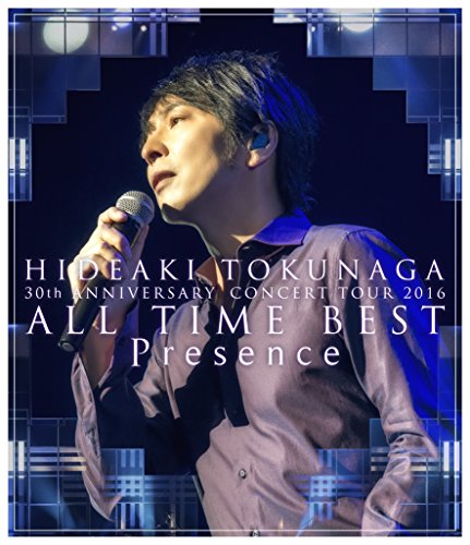 30th ANNIVERSARY CONCERT TOUR 2016 ALL TIME BEST Presence | 徳永