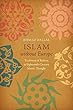 Islam without Europe: Traditions of Reform in Eighteenth-Century Islamic Thought (Islamic Civilization and Muslim Networks)