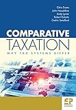 Comparative Taxation: Why Tax Systems Differ: