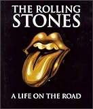 The Rolling Stones a life on the road