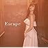 鈴木愛理「Escape(初回限定盤SP)」