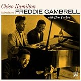 Freddie Gambrell Chico Hamilton Introduces Freddie Gambrell