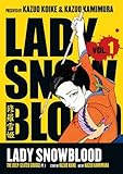 Lady Snowblood Volume 1: The Deep Seated Grudge Part 1
