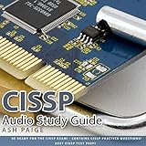 CISSP Audio Study Guide: Be Ready for the CISSP Exam! Contains CISSP Practice Questions! Best CISSP Test Prep